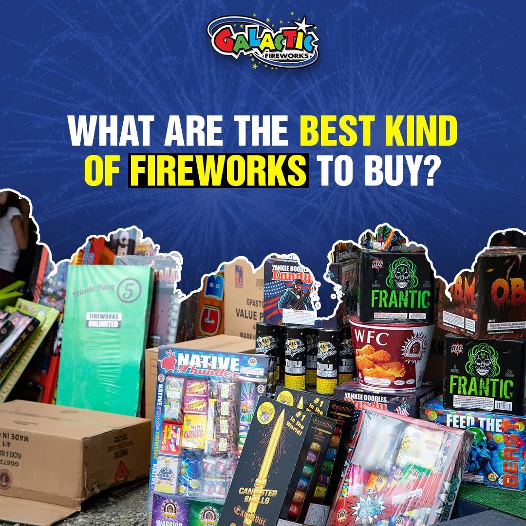 What Are the Best Kind of Fireworks to Buy Expert