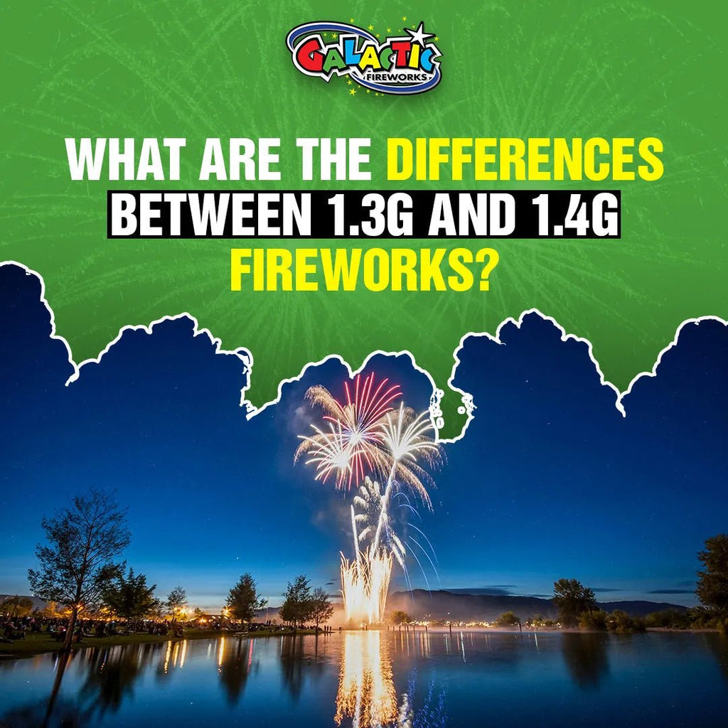 Understanding the Differences Between 1.3G and 1.4G Fireworks - Galactic Fireworks